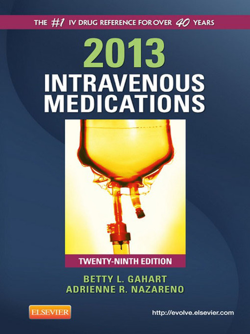 Title details for 2013 Intravenous Medications--E-Book by Betty L. Gahart - Available